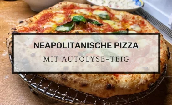 Neapolitanische Pizza Autolyse Beitragsbild